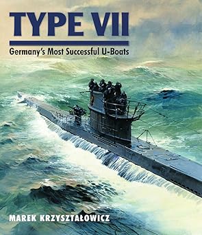 type vii germanys most successful u boats 1st edition marek krzysztalowicz 1591148693, 978-1591148692