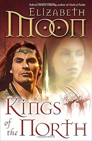 kings of the north 1st edition elizabeth moon 0345508750, 978-0345508751