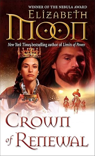 crown of renewal 1st edition elizabeth moon 0345533119, 978-0345533111