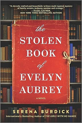 the stolen book of evelyn aubrey a novel 1st edition serena burdick 0778333108, 978-0778333104