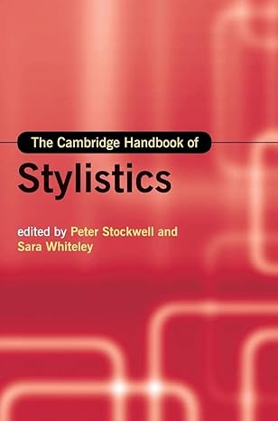 the cambridge handbook of stylistics 1st edition peter stockwell ,sara whiteley 1107028876, 978-1107028876