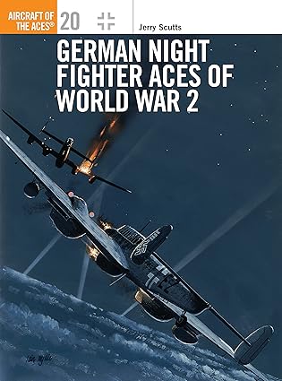 german night fighter aces of world war 2 1st edition jerry scutts ,iain wyllie ,mike chappell 1855326965,
