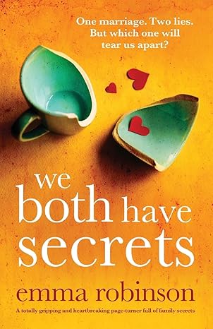 we both have secrets a totally gripping and heartbreaking page turner full of family secrets 1st edition emma
