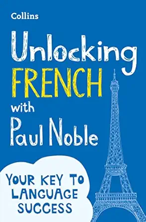unlocking french with paul noble 1st edition paul noble 000854722x, 978-0008547226