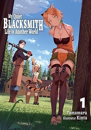 my quiet blacksmith life in another world volume 1 1st edition tamamaru ,kinta ,linda liu 1718345097,