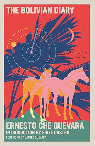 the bolivian diary 1st edition ernesto che guevara ,fidel castro ,camilo guevara 1644210746, 978-1644210741