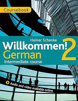 willkommen 2 german intermediate course coursebook 1st edition paul coggle ,heiner schneke 1471805158,