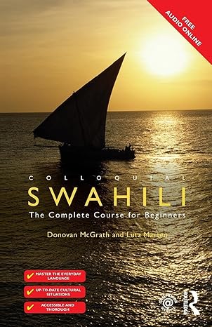 colloquial swahili the complete course for beginners 1st edition lutz marten ,donovan lee mcgrath ,donovan