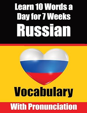 russian vocabulary builder learn 10 russian words a day for 7 weeks the daily russian challenge a