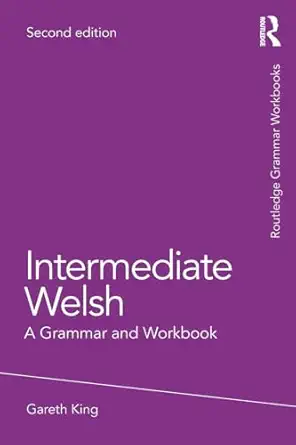 intermediate welsh 1st edition gareth king 1138063800, 978-1138063808
