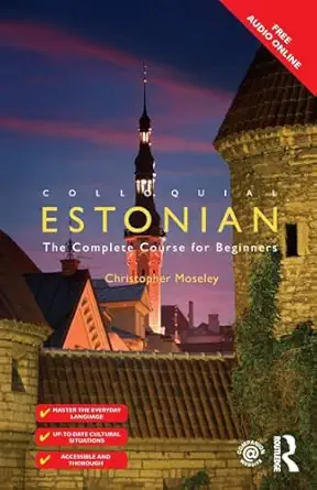 colloquial estonian 1st edition christopher moseley 1138950114, 978-1138950115