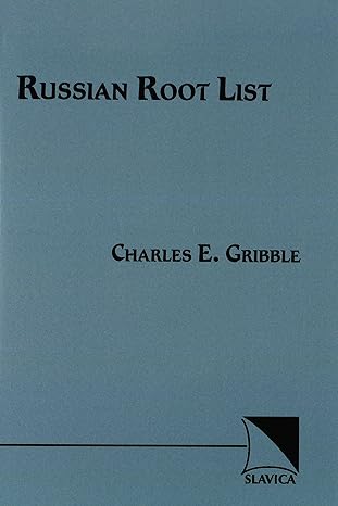 russian root list with a sketch of word formation 1st edition charles gribble 0893570524, 978-0893570521