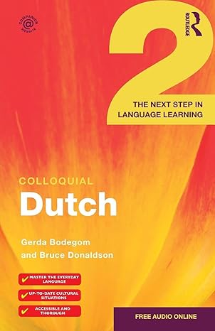 colloquial dutch 2 the next step in language learning 1st edition gerda bodegom ,bruce donaldson 113895828x,