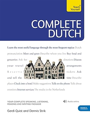 complete dutch beginner to intermediate course learn to read write speak and understand a new language 1st