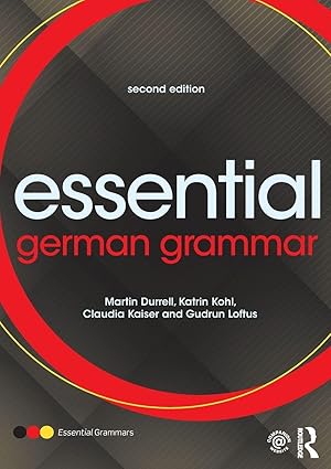 essential german grammar 1st edition martin durrell ,katrin kohl ,claudia kaiser ,gudrun loftus 1138785814,
