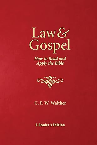 law and gospel how to read and apply the bible 1st edition c f w walther 0758616880, 978-0758616883
