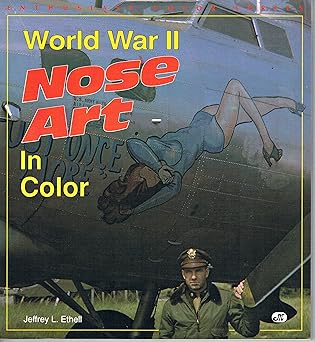 world war ii nose art in color 1st edition jeffrey l ethell 0879388196, 978-0879388195