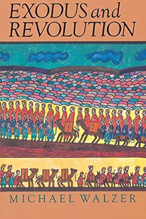 exodus and revolution 1st edition michael walzer 0465021638, 978-0465021635