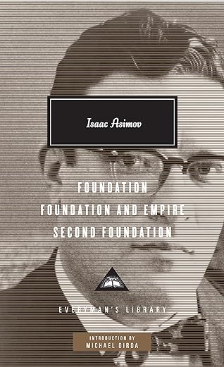 foundation foundation and empire second foundation introduction by michael dirda 1st edition isaac asimov