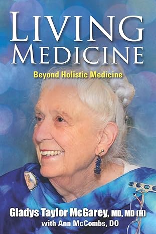 living medicine 1st edition dr gladys taylor mcgarey ,dr ann mccombs 1949001938, 978-1949001938