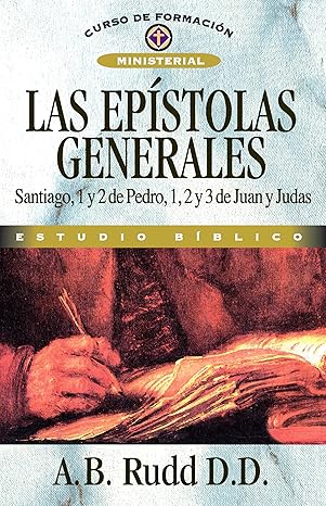 las epa stolas generales santiago 1 y 2 de pedro 1 2 y 3 de juan y judas 1st edition a b rudd 8476451776,