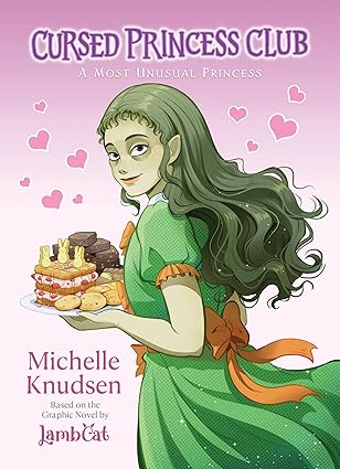 cursed princess club novel 1 a most unusual princess 1st edition michelle knudsen 1998341844, 978-1998341849