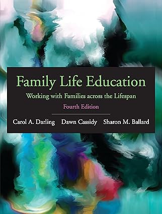 family life education working with families across the lifespan 1st edition carol a darling ,dawn cassidy