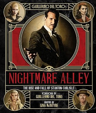 guillermo del toros nightmare alley the rise and fall of stanton carlisle 1st edition gina mcintyre