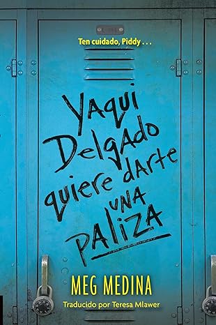 yaqui delgado quiere darte una paliza 1st edition meg medina ,teresa mlawer 0763679402, 978-0763679408