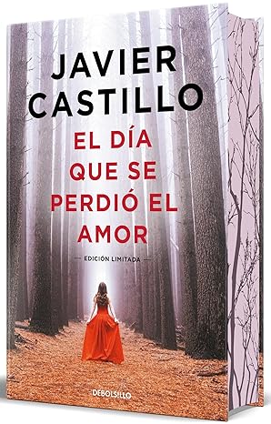 el da a que se perdia el amor / the day love was lost 1st edition javier castillo 8466380825, 978-8466380829