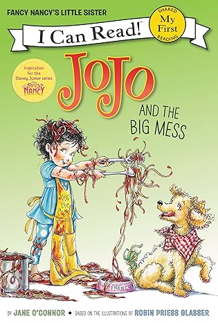 fancy nancy jojo and the big mess 1st edition jane o\\\\\\\'connor ,robin preiss glasser 0062377981,