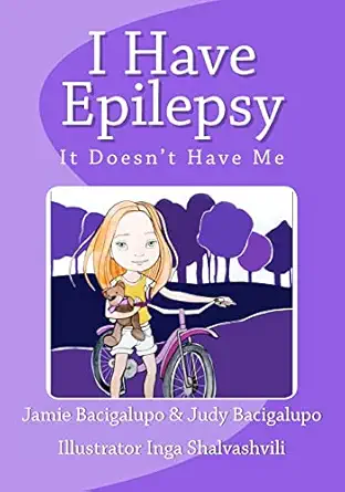 i have epilepsy it doesnt have me 1st edition jamie bacigalupo ,j a joyce ,inga shalvashvili 1475165846,
