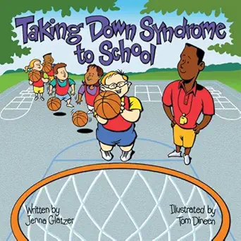 taking down syndrome to school 1st edition jenna glatzer ,karen schader ,tom dineen 1891383191, 978-1891383199