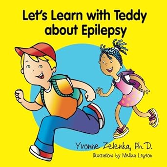 lets learn with teddy about epilepsy 1st edition dr yvonne zelenka ,melissa leyton 1537255827, 978-1537255828