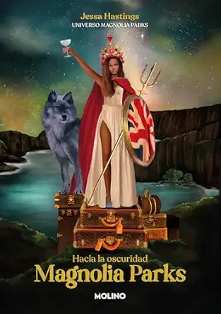 magnolia parks hacia la oscuridad / magnolia parks into the dark 1st edition jessa hastings 8427246293,