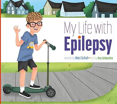my life with epilepsy 1st edition mari schuh ,ana sebastia n 1681528983, 978-1681528984