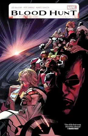 blood hunt 1st edition jed mackay ,pepe larraz ,sara pichelli 1302957376, 978-1302957377