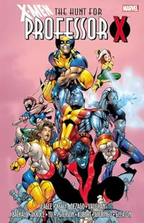 x men the hunt for professor x 1st edition steve seagle ,joe kelly ,brian k vaughan ,todd dezago ,ralph