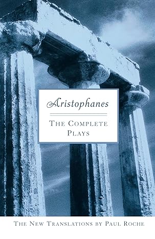 aristophanes the complete plays 1st edition aristophanes ,paul roche 0451214099, 978-0451214096