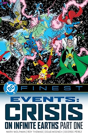 dc finest events crisis on infinite earths part one 1st edition marv wolfman ,george pa c rez 1799503046,
