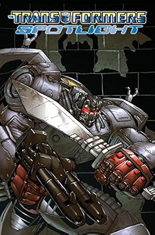 the transformers spotlight vol 3 1st edition simon furman ,george strayton ,klaus scherwinski ,guido guidi