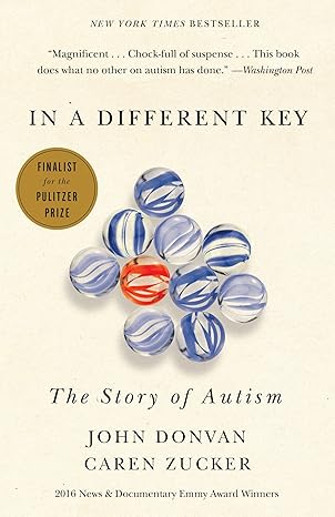 in a different key the story of autism 1st edition john donvan ,caren zucker 0307985709, 978-0307985705