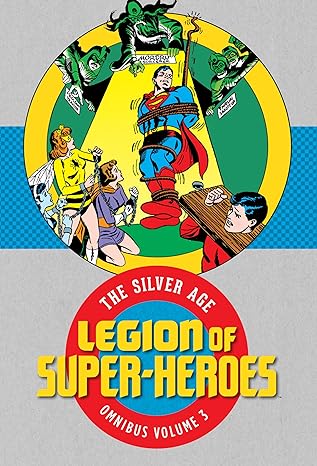 legion of super heroes the silver age omnibus vol 3 1st edition various 1779502435, 978-1779502438
