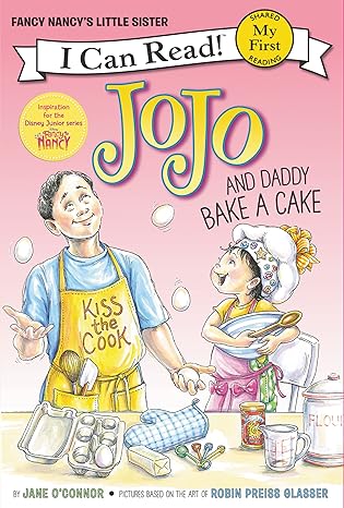 fancy nancy jojo and daddy bake a cake 1st edition jane o\\\\\\\'connor ,robin preiss glasser 0062378015,