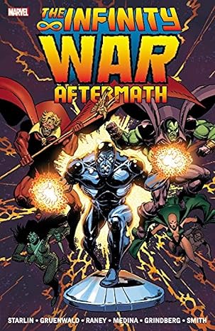 the infinity war aftermath 1st edition jim starlin ,mark gruenwald ,tom grindberg ,tom raney ,angel medina