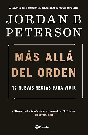 ma s alla del orden 12 nuevas reglas para vivir / beyond order 12 more rules for life 12 nuevas reglas para