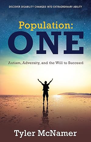 population one autism adversity and the will to succeed 1st edition tyler mcnamer ,tyler tichelaar