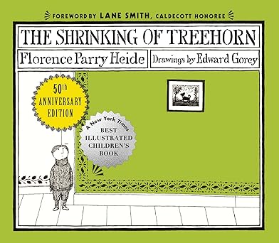 the shrinking of treehorn 1st edition florence parry heide ,edward gorey ,lane smith 0823447030,