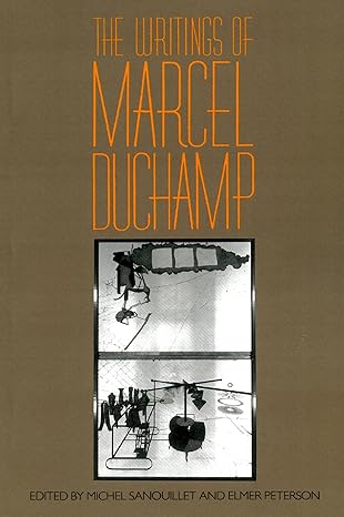 the writings of marcel duchamp 1st edition marcel duchamp ,michel sanouillet ,elmer peterson 0306803410,