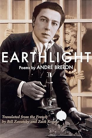earthlight poems 1st edition andre breton ,bill zavatsky ,zack rogow 0996007938, 978-0996007931